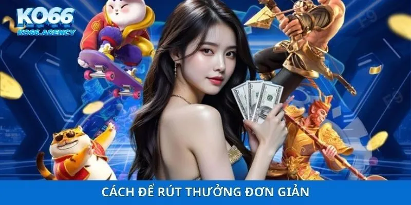 Cách để rút thưởng đơn giản